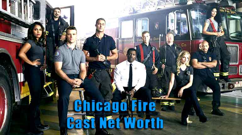 Image of Chicago Fire Cast Net Worth And Salary